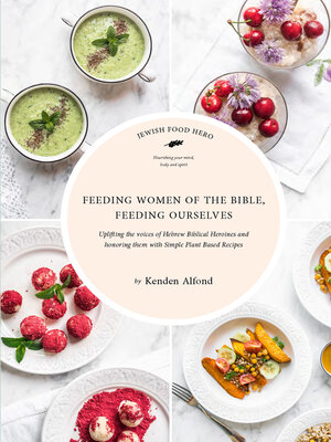 cover image of Feeding Women of the Bible, Feeding Ourselves